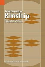 South American Kinship: Eight Kinship Systems from Brazil and Colombia