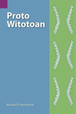 Proto Witotoan - Richard P Aschmann - cover