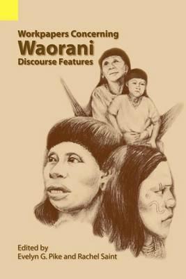 Workpapers Concerning Waorani Discourse Features - cover
