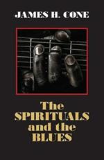 The Spirituals and the Blues: An Interpretation