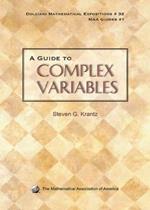 A Guide to Complex Variables