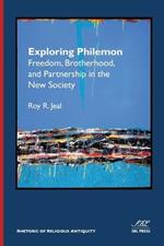 Exploring Philemon: Freedom, Brotherhood, and Partnership in the New Society