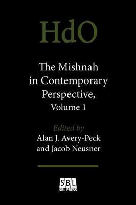 The Mishnah in Contemporary Perspective, Volume 1 - Jacob Neusner - cover
