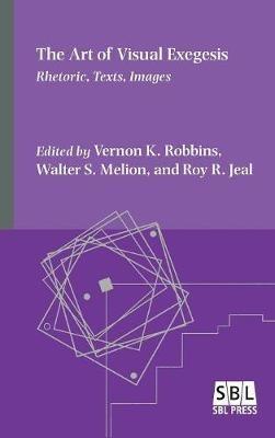 The Art of Visual Exegesis: Rhetoric, Texts, Images - cover