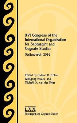 XVI Congress of the International Organization for Septuagint and Cognate Studies: Stellenbosch, 2016 - cover