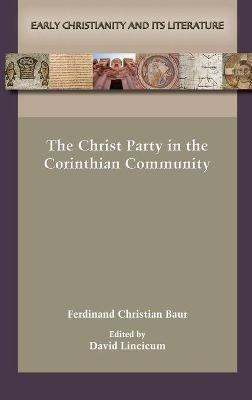 The Christ Party in the Corinthian Community - Ferdinand Christian Baur - cover