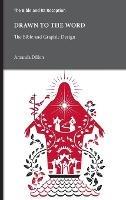 Drawn to the Word: The Bible and Graphic Design