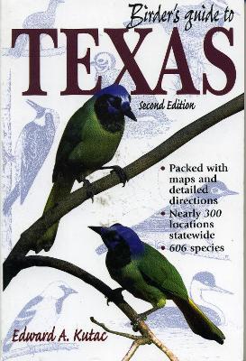 Birder's Guide to Texas - Edward A. Kutac - cover