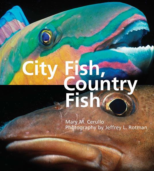 City Fish, Country Fish - Jeffrey L. Rotman,Mary M. Cerullo - ebook