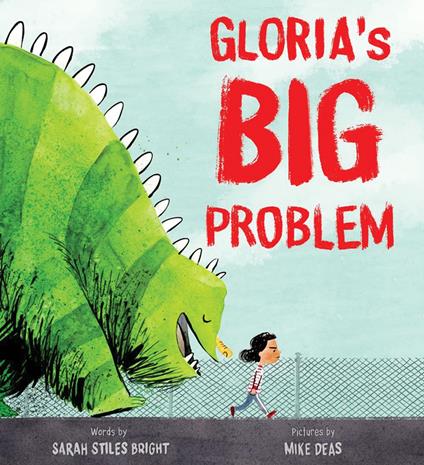Gloria's Big Problem - Sarah Stiles Bright,Mike Deas - ebook