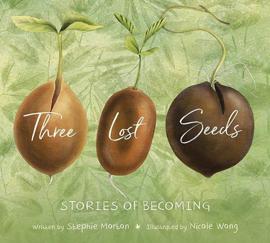 Three Lost Seeds - Stephie Morton,Nicole Wong - ebook