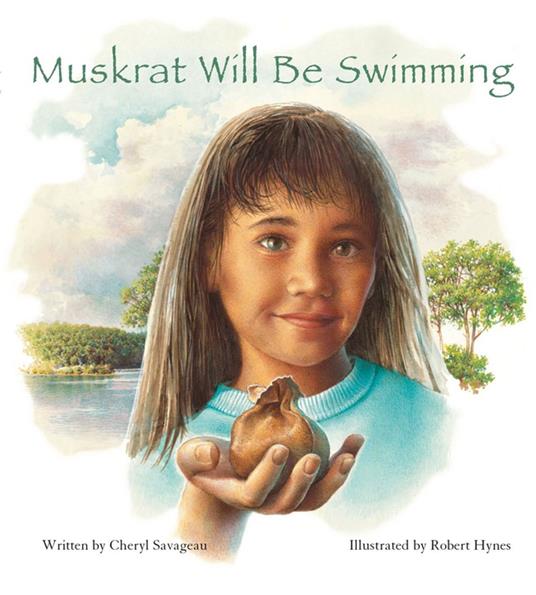 Muskrat Will Be Swimming - Cheryl Savageau,Robert Hynes - ebook