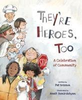 They're Heroes Too: A Celebration of Community - Pat Brisson - cover