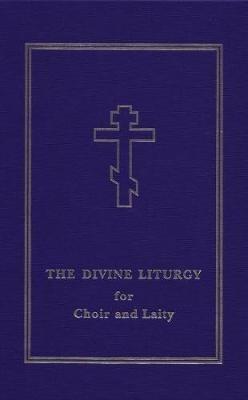 The Divine Liturgy: for Choir and Laity - cover