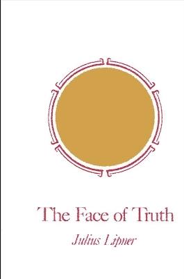 The Face of Truth: A Study of Meaning and Metaphysics in the Vedantic Theology of Ramanuja - Julius Lipner - cover