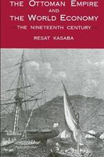 The Ottoman Empire and the World Economy: The Nineteenth Century