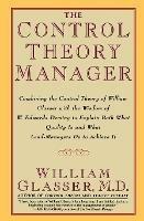 The Control Theory Manager - William Glasser - cover