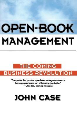 Open-Book Management: The Coming Business Revolution - John Case - cover