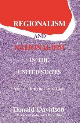 Regionalism and Nationalism in the United States: The Attack on "Leviathan" - Donald Davidson - cover