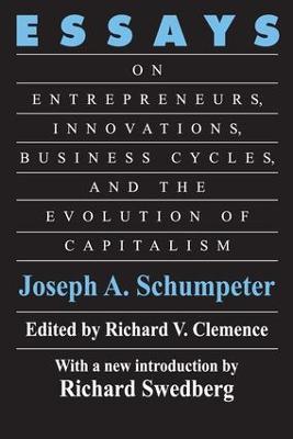 Essays: On Entrepreneurs, Innovations, Business Cycles and the Evolution of Capitalism - Joseph A. Schumpeter - cover