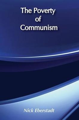 The Poverty of Communism - Nicholas Eberstadt - cover