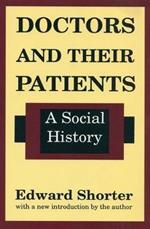 Doctors and Their Patients: A Social History