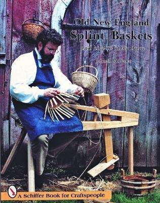 Old New England Splint Baskets and How to Make Them - John E. McGuire - cover