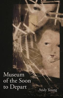 Museum of the Soon to Depart - Andy Young - cover