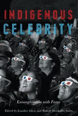 Indigenous Celebrity: Entanglements with Fame - cover