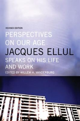 Perspectives on Our Age - Jacques Ellul - cover