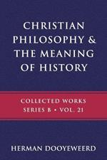Christian Philosophy & the Meaning of History