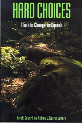 Hard Choices: Climate Change in Canada - cover