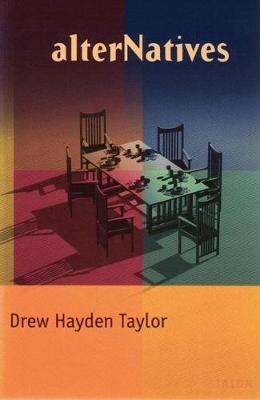 alterNatives - Drew Hayden Taylor - cover