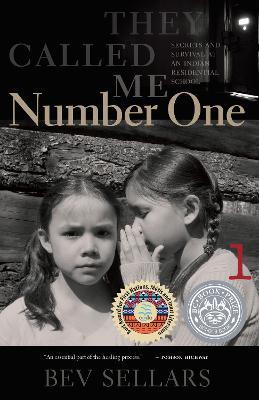 They Called Me Number One: Secrets and Survival at an Indian Residential School - Bev Sellars - cover