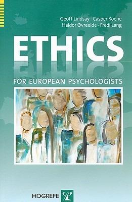 Ethics for European Psychologists - G. Lindsay,C. Koene,H. Ovreeide - cover
