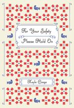 For Your Safety Please Hold On