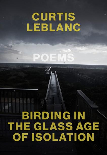 Birding in the Glass Age of Isolation