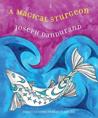 A Magical Sturgeon - Joseph Dandurand - cover