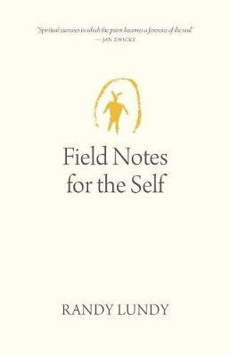 Field Notes for the Self - Randy Lundy - cover