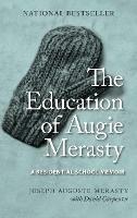 The Education of Augie Merasty: A Residential School Memoir - New Edition - Joseph Auguste (Augie) Merasty - cover