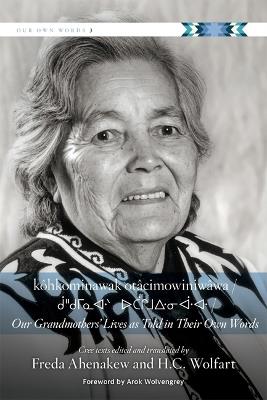 Kôhkominawak Otâcimowiniwâwa / Our Grandmothers' Lives as Told in Their Own Words - cover