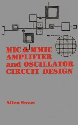 MIC and MMIC Amplifier and Oscillator Circuit Design - Allen Sweet - cover