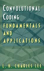 Error-control Convolutional Coding: Fundamentals and Applications