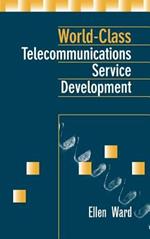 World-Class Telecommunications Service Development