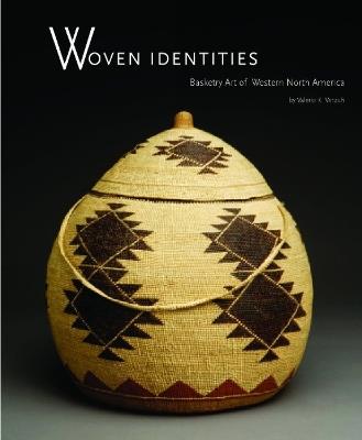 Woven Identities: Basketry Art of Western North America - Valerie K Verzuh - cover