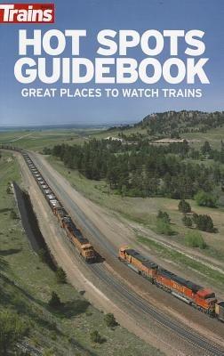 Hot Spots Guidebook: Great Places to Watch Trains - cover