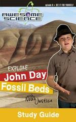 Explore John Day Fossil Beds with Noah Justice Study Guide & Workbook