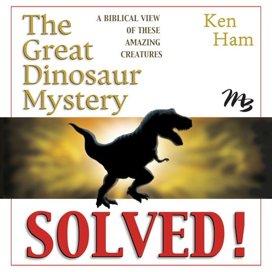Great Dinosaur Mystery Solved, The