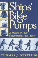 Ships' Bilge Pumps: A History of Their Development, 1500-1900