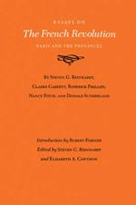 Essays On The French Revolution: Paris and the Provinces